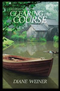 Cover image for Clearing the Course: A Sugarbury Falls Mystery