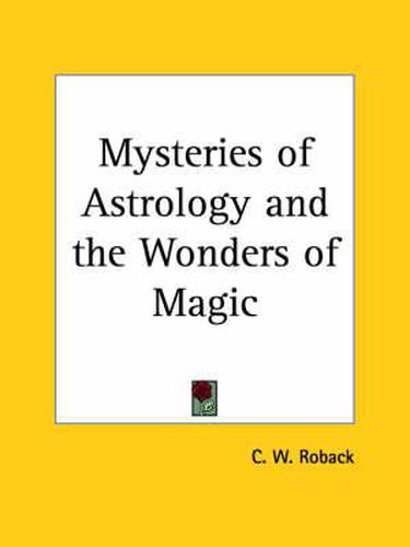 Cover image for Mysteries of Astrology and the Wonders of Magic