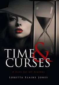 Cover image for Time and Curses: A Love for All Seasons