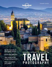 Cover image for Lonely Planet's Guide to Travel Photography