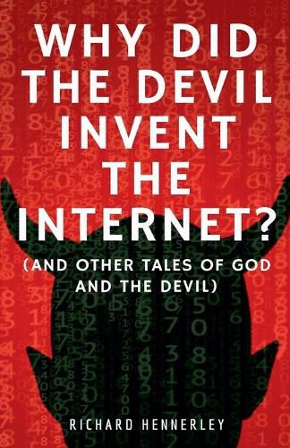 Cover image for Why did The Devil Invent the Internet?