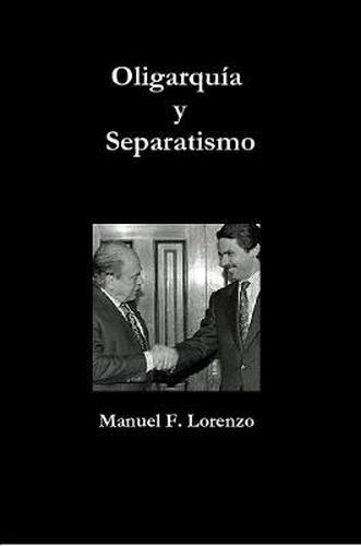 Cover image for Oligarquia y Separatismo