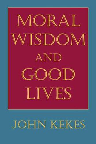 Cover image for Moral Wisdom and Good Lives