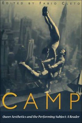 Cover image for Camp: Queer Aesthetics and the Performing Subject - A Reader