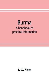 Cover image for Burma: a handbook of practical information