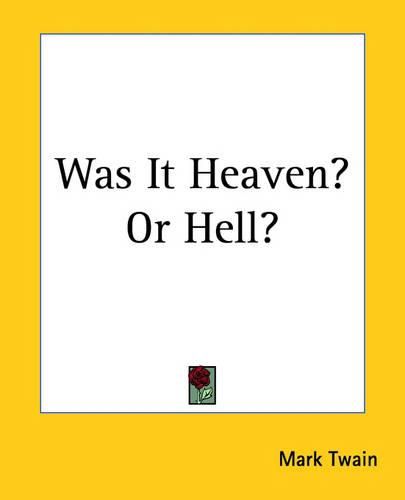 Cover image for Was It Heaven? Or Hell?