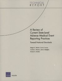 Cover image for A Review of Current State-level Adverse Medical Event Reporting Practices: Toward National Standards