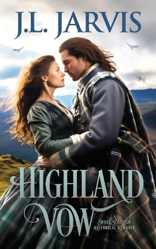 Highland Vow: A Sweet Scottish Historical Romance