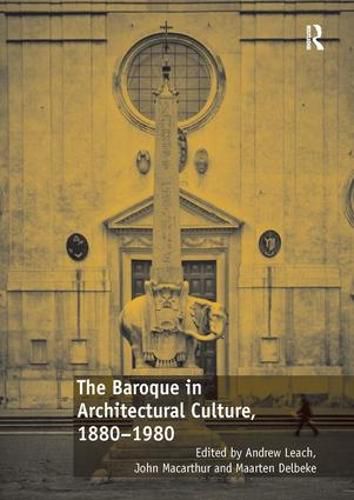 Cover image for The Baroque in Architectural Culture, 1880-1980