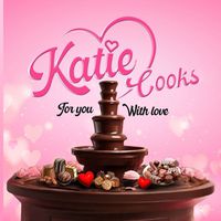 Cover image for Katie Cooks For You With Love