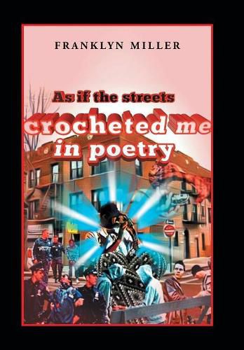 Cover image for As If the Streets Crocheted Me in Poetry