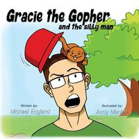 Cover image for Gracie the Gopher and the Silly Man