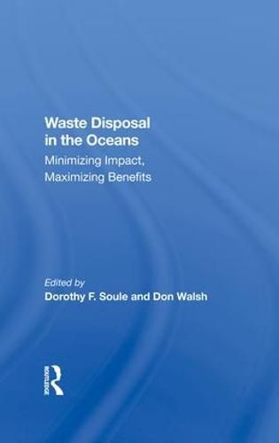 Cover image for Waste Disposal In The Oceans: Minimizing Impact, Maximizing Benefits