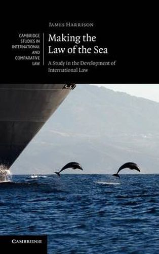 Cover image for Making the Law of the Sea: A Study in the Development of International Law