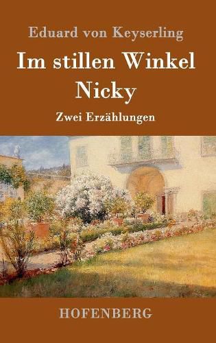 Im stillen Winkel / Nicky: Zwei Erzahlungen