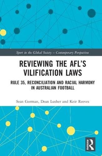 Cover image for Reviewing the AFL's Vilification Laws: Rule 35, Reconciliation and Racial Harmony in Australian Football