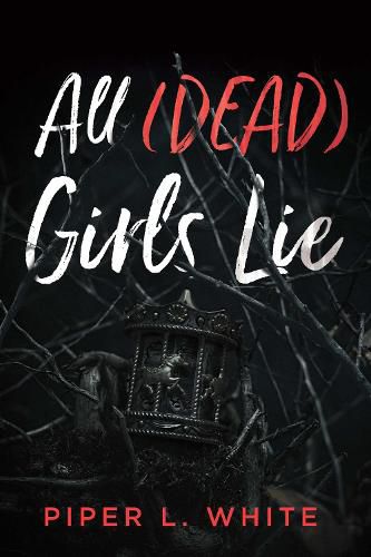 Cover image for All (Dead) Girls Lie