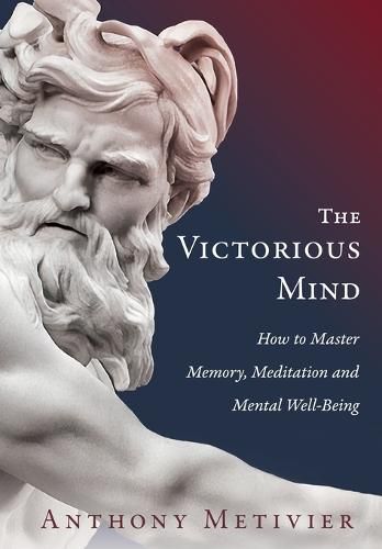 Cover image for The Victorious Mind: How to Master Memory, Meditation and Mental Well-Being