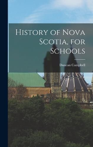 History of Nova Scotia, for Schools