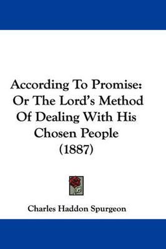 Cover image for According to Promise: Or the Lord's Method of Dealing with His Chosen People (1887)