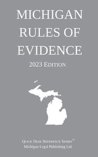 Cover image for Michigan Rules of Evidence; 2023 Edition