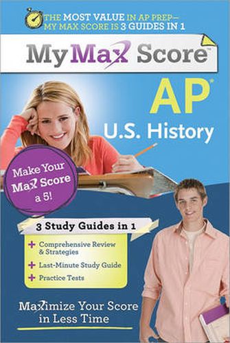 Cover image for My Max Score AP U.S. History: Maximize Your Score in Less Time