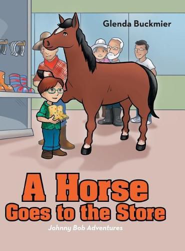 Cover image for A Horse Goes to the Store: Johnny Bob Adventures