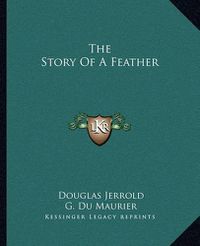 Cover image for The Story of a Feather