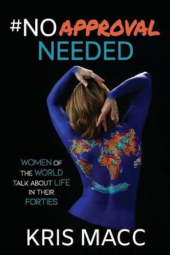 Cover image for #NoApprovalNeeded: Women Of The World Talk About Life In Their Forties