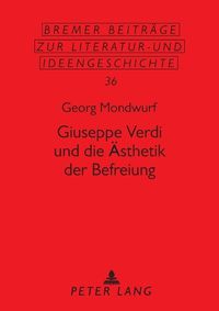 Cover image for Giuseppe Verdi Und Die Aesthetik Der Befreiung