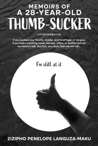 Cover image for Memoirs of a 28-Year-Old Thumb-Sucker