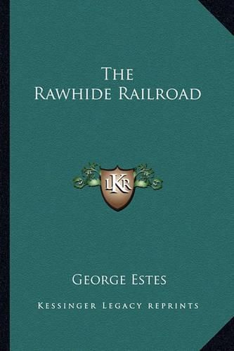 Cover image for The Rawhide Railroad