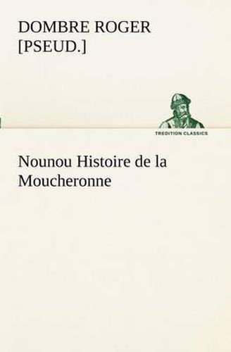 Cover image for Nounou Histoire de la Moucheronne