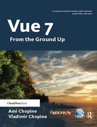 Cover image for Vue 7: From the Ground Up: The Official Guide