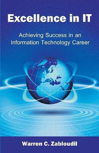 Cover image for Excellence in IT: Achieving Success in an Information Technology Career