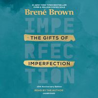 Cover image for The Gifts of Imperfection: 10th Anniversary Edition: Features a new foreword
