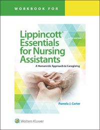 Cover image for Workbook for Lippincott Essentials for Nursing Assistants: A Humanistic Approach to Caregiving