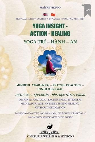 Cover image for Yoga Insight Action Healing (Bilingual English-Vietnamese)