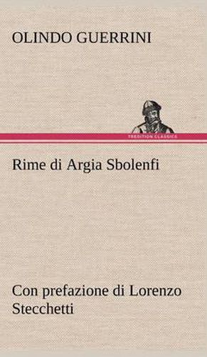 Rime di Argia Sbolenfi con prefazione di Lorenzo Stecchetti