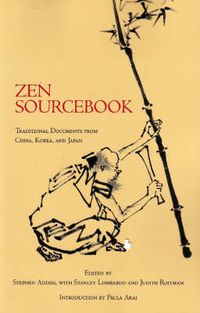 Cover image for Zen Sourcebook: Traditional Documents from China, Korea and Japan