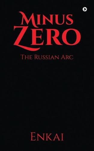 Cover image for Minus Zero: The Russian Arc