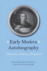 Cover image for Early Modern Autobiography: Theories, Genres, Practices