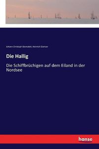 Cover image for Die Hallig: Die Schiffbruchigen auf dem Eiland in der Nordsee