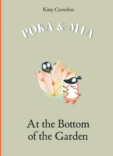 Poka and Mia: At the Bottom of the Garden