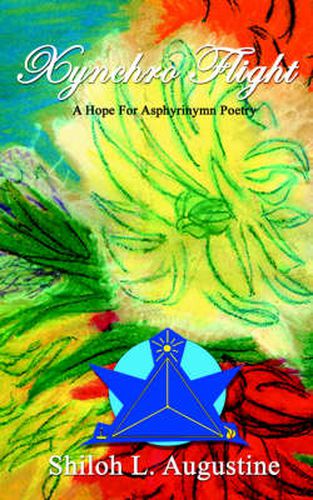 Cover image for Xynchro Flight: A Hope of Asphyrinymn Poetry