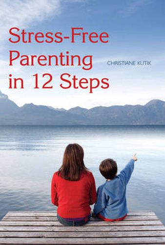 Cover image for Stress-Free Parenting in 12 Steps