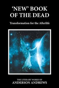 Cover image for 'New' Book of the Dead: Transformation for the Afterlife