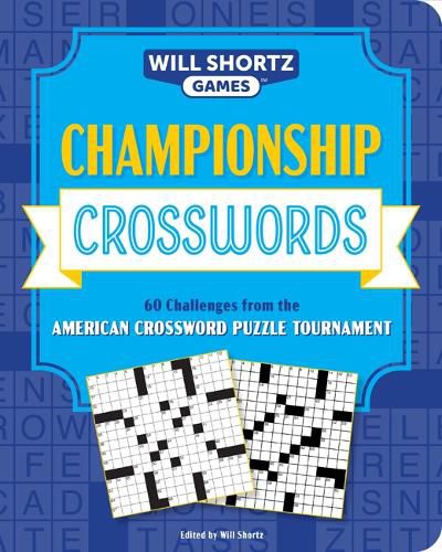 Championship Crosswords: 60 Challenges from the American Crossword Puzzle Tournament