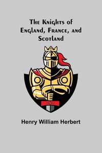 Cover image for The Knights of England, France, and Scotland