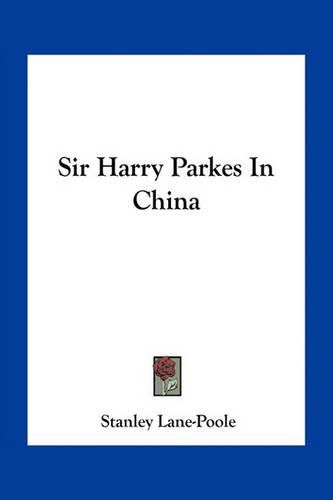 Cover image for Sir Harry Parkes in China